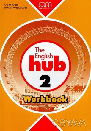 The English Hub 2 Workbook
 The English Hub Workbook є робочим зошитом курсу анг. . фото 1