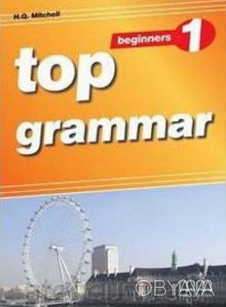 Top Grammar 1 Beginners Student's Book
 Top Grammar Student's Book є підручником. . фото 1