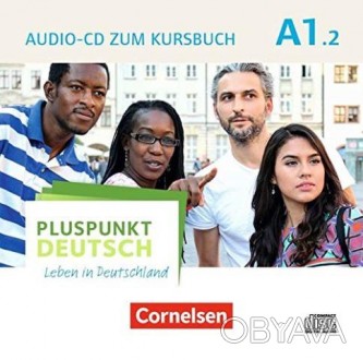 Pluspunkt Deutsch A1.2 Audio-CD
Аудіо диск
	Нові навчальні матеріали відповідно . . фото 1