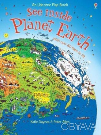 See inside Planet Earth
 Ця книга дозволить вам відкрити глибинні таємниці нашої. . фото 1