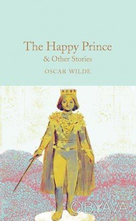 Книга The Happy Prince and Other Stories
 by Oscar Wilde
П'ять чудових казок для. . фото 1