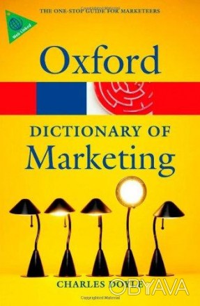 Oxford Dictionary of Marketing
 Словник маркетингу містить понад 2600 записів на. . фото 1