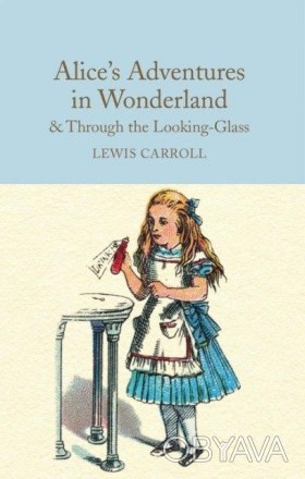 Книга Alice's Adventures in Wonderland and Through the Looking-Glass
by Lewis Ca. . фото 1