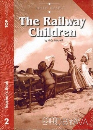 Top Readers 2 Railway Children Teacher's Pack
Книга вчителя
 Top Readers прагнут. . фото 1
