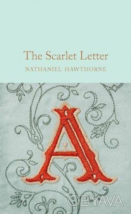 Книга The Scarlet Letter
by Nathaniel Hawthorne
Найвідоміший роман Натаніеля Гот. . фото 1