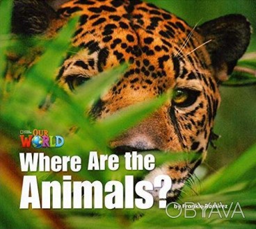 Our World Big Book 1 Where Are the Animals?
 Our World Big Book є великою книгою. . фото 1