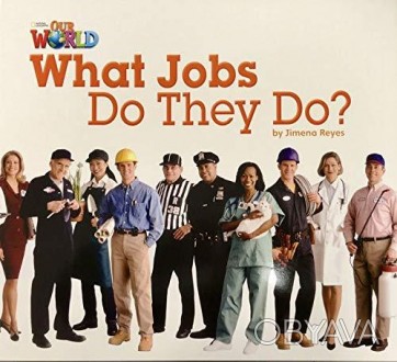 Our World Big Book 2 What Jobs Do They Do?
 Our World Big Book є великою книгою . . фото 1