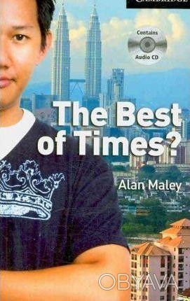CER 6 The Best of Times? with Audio CDs
 Чі Сенг, 16-річний малайзійський хлопчи. . фото 1
