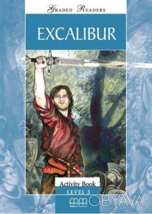 Graded Readers 3 Excalibur Activity Book
Робочий зошит
 Ця історія відбулася дуж. . фото 1