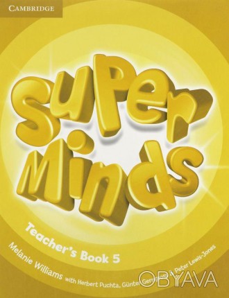 Книга учителя Super Minds 5 Teacher's Book
 Super Minds - это увлекательный семи. . фото 1