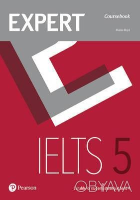 Expert IELTS Band 5 Coursebook with Online Audio
Expert IELTS Band 5 Coursebook . . фото 1