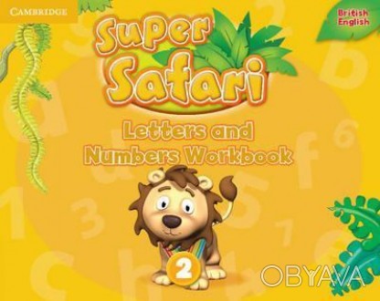 Super Safari 2 Letters and Numbers Workbook
 Super Safari 2 Letters and Numbers . . фото 1