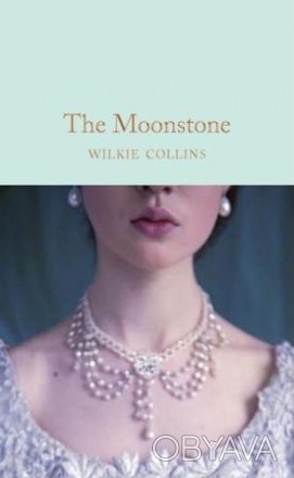  Книга The Moonstone
by Wilkie Collins
Дядько леді Веріндер дарує їй Місячний ка. . фото 1