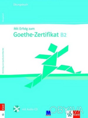Mit Erfolg zum Goethe B2. Übungsbuch 
Посібник
 Mit Erfolg zum Goethe B2 надає ц. . фото 1