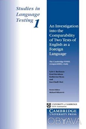 An Investigation into the Comparability of Two Tests of English as a Foreign Lan. . фото 1