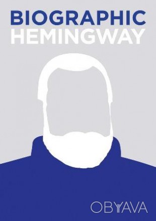 Biographic Hemingway
 Більшість людей знає, що Ернест Хемінгуей (1899–1961) був . . фото 1
