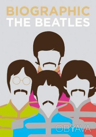 Biographic The Beatles
 Більшість людей знає, що "Бітлз" (1960-1970) була найвід. . фото 1