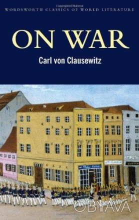 On War
by Carl von Clausewitz
 «Про війну» - можливо, одна з найбільших книг, ко. . фото 1