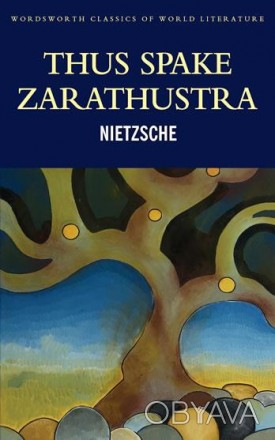 Thus Spake Zarathustra
by Friedrich Nietzsche
 Дивовижний збірник афоризмів, в я. . фото 1