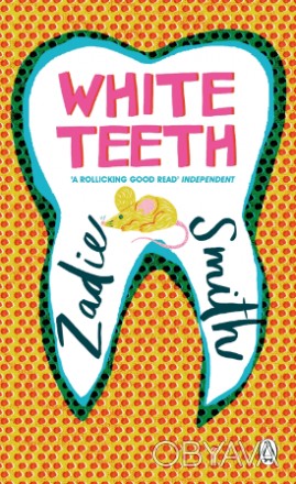White Teeth 
by Zadie Smith
 «Білі зуби» - один з найбільш обговорюваних дебютів. . фото 1