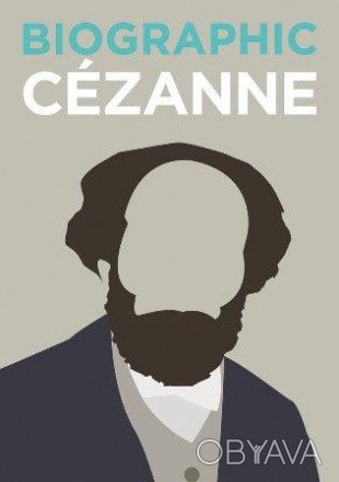Biographic Cézanne
 Багато людей знають, що Пол Сезанн (1839-1906) був французьк. . фото 1