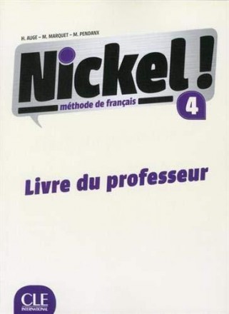 Nickel! Niveau 4 Livre du Professeur. Киев. фото 1 Nickel! Niveau 4 Livre du Professeur. Киев. фото 1