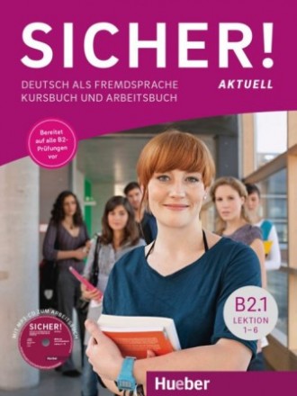 Sicher! Aktuell B2.1 Kursbuch und Arbeitsbuch mit Audio-CD zum Arbeitsbuch Lekti. Киев. фото 1 Sicher! Aktuell B2.1 Kursbuch und Arbeitsbuch mit Audio-CD zum Arbeitsbuch Lekti. Киев. фото 1