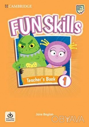 Fun Skills 1 Teacher's Book with Audio Download
Книга вчителя
 Даний курс забезп. . фото 1