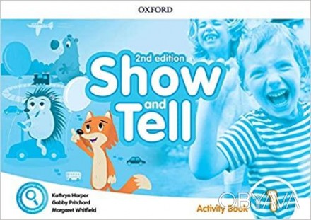 Show and Tell 1 Activity Book
Робочий зошит
 Show and Tell Activity Book надає д. . фото 1