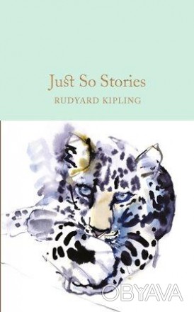Книга Just So Stories
by Rudyard Kipling
Ці дванадцять чарівних казок розповідаю. . фото 1