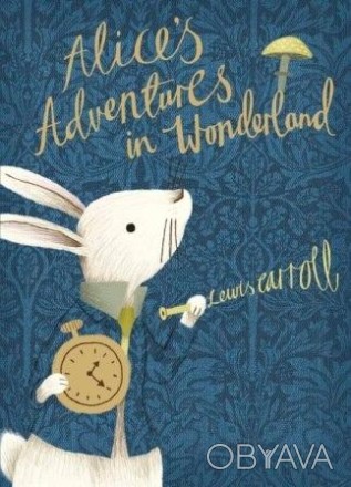 Alice's Adventures in Wonderland
by Lewis Carroll
 Ця історія ось уже понад 150 . . фото 1