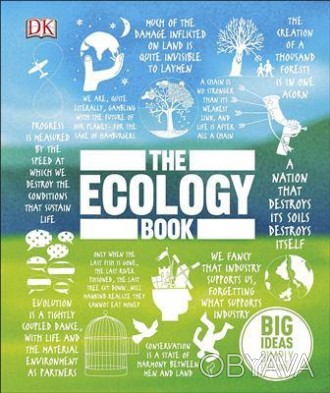The Ecology Book
 Як види взаємодіють між собою та своїм середовищем? Як змінюют. . фото 1