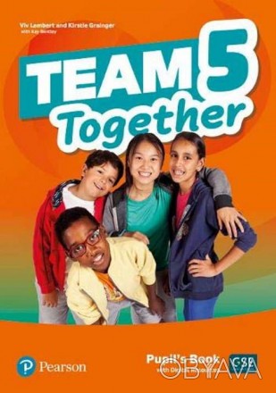 Team Together 5 Pupil's Book
Підручник
 Team Together – це іноваційний курс для . . фото 1