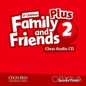 Family and Friends 2 Plus Second Edition Class Audio CDs
Family and Friends Plus. . фото 1