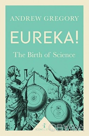 Eureka! The Birth of Science
 Еврика! показує, як, вільні від інтелектуальних і . . фото 1