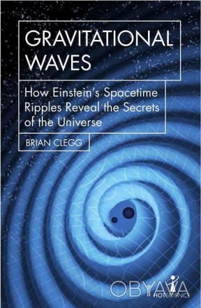 Gravitational Waves
 14 вересня 2015 року, після 50 років пошуків, вперше були в. . фото 1