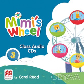 Mimi’s Wheel 3 Class Audio CDs
Аудио диски
 Mimi’s Wheel - новый курс для любопы. . фото 1