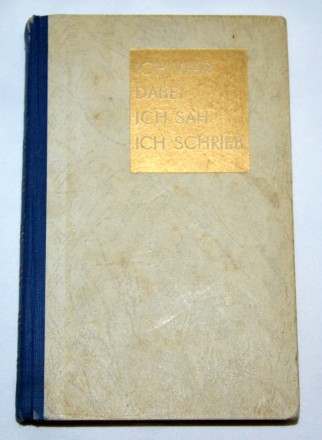 Книга "Я был там, я видел ,я писал "
Опубликовано: 1940 г.
Язык: нем. . фото 2