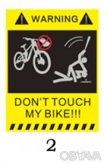 Забавные декоративные наклейки «DON’T TOUCH MY BIKE» - качественные наклейки на . . фото 1