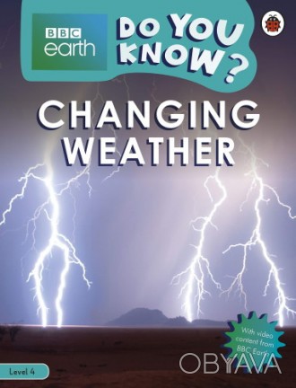 Changing Weather
 Что такое экстремальная погода? Почему меняется климат? Узнайт. . фото 1