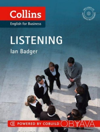 Collins English for Business: Listening
 Эта совершенно инновационная книга для . . фото 1