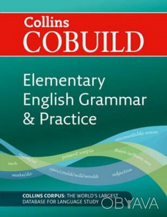 Collins COBUILD Elementary English Grammar and Practice
 Логически организованны. . фото 1