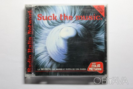 Музыкальный Диск | Suck The Music - Radio Italia Network (Special Edition)

Ис. . фото 1
